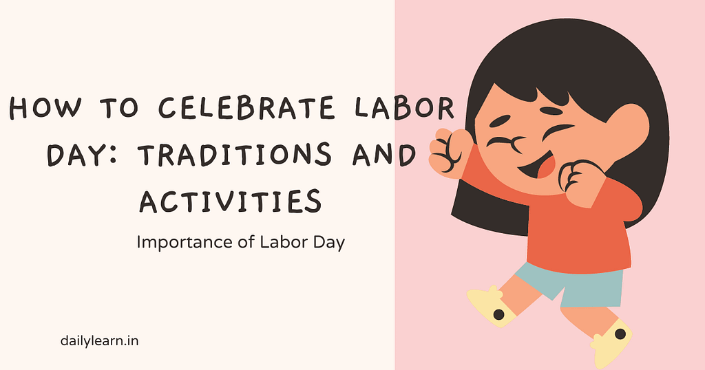 How to Celebrate Labor Day: Traditions and Activities