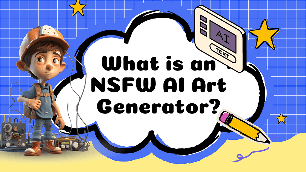 What is an NSFW AI Art Generator?