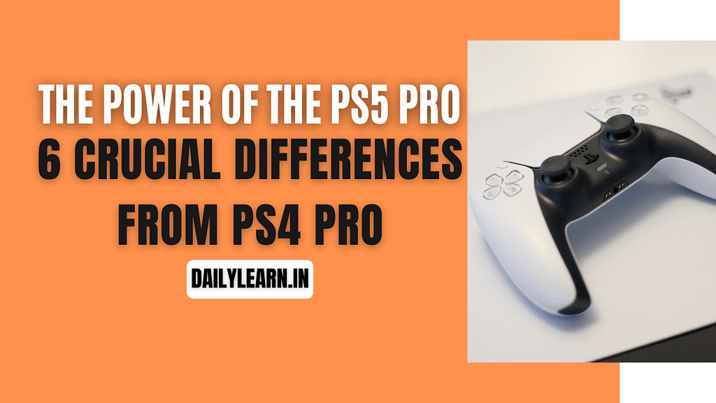 The Power of the PS5 Pro: 6 Crucial Differences from PS4 Pro & Its Disc Drive Future