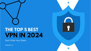 The 5 Best VPNs to Protect Your Privacy in 2024: Don’t Risk Your Data!